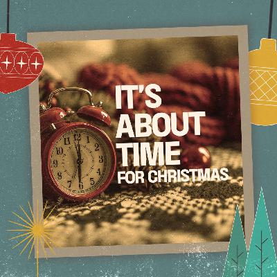 It's About Time (for Christmas) #1: Generational Change // Dr. Jim Baucom
