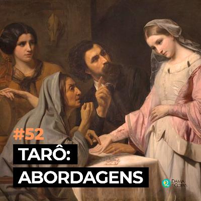 #52 Tarô e suas abordagens