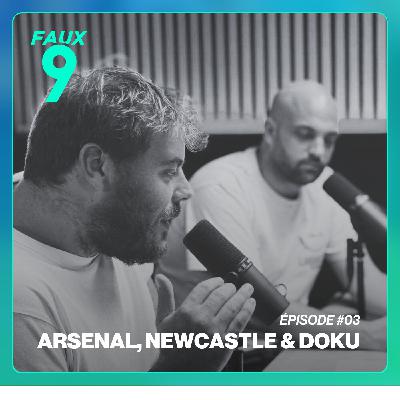 S2E03 PART2 - Arsenal, Newcastle & Doku