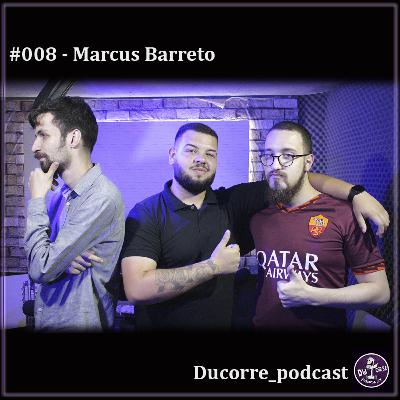 Ducorre_pdc #008 - Marcus Barreto