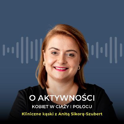 O rekomendacjach dotyczących aktywności fizycznej kobiet w ciąży w rozmowie z Anitą Sikorą-Szubert O rekomendacjach dotyczących aktywności fizycznej kobiet w ciąży w rozmowie z Anitą Sikorą-Szubert