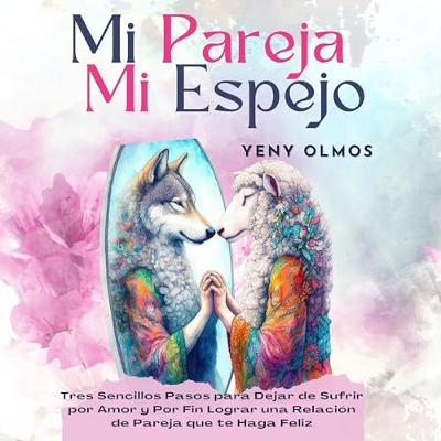 Mi Pareja Mi Espejo [My Partner My Mirror] (Audiolibro) | Prueba Gratis