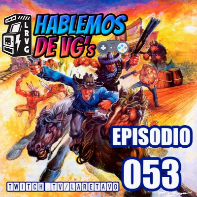 HABLEMOS de VGs - 053 SUNSET RIDERS