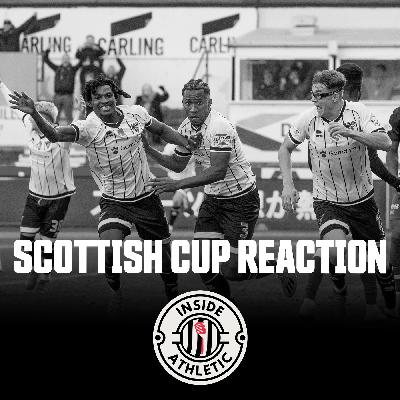 Episode 6 | Scottish Cup Reaction
