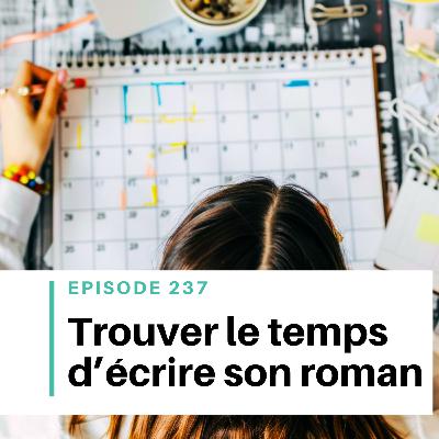 Ep #237 - Écriture et boulot : comment tout faire ?