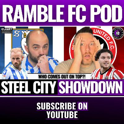 🔥 STEEL CITY SHOWDOWN! | SHEFFIELD WEDNESDAY vs SHEFFIELD UNITED PREVIEW WITH @WTIDPOD 🔥 🔥 STEEL CITY SHOWDOWN! | SHEFFIELD WEDNESDAY vs SHEFFIELD UNITED PREVIEW WITH @WTIDPOD 🔥