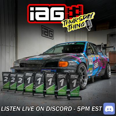 IAG Thursday Thing EP.104: From Disaster to Dominance: HOW We Won the 2025 Street Mod Championship