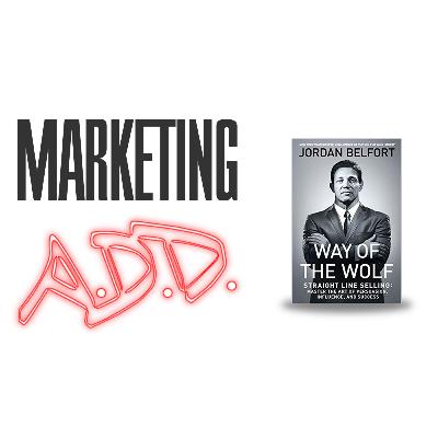 Way of the Wolf - The Three Tens of Selling - Ep. 053 (W11E3) Way of the Wolf - The Three Tens of Selling - Ep. 053 (W11E3)