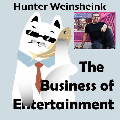 Hunter Weinsheink | The Business of Entertainment | Ep. 3 Hunter Weinsheink | The Business of Entertainment | Ep. 3