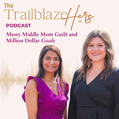 Messy Middle Mom Guilt and Million Dollar Goals Messy Middle Mom Guilt and Million Dollar Goals
