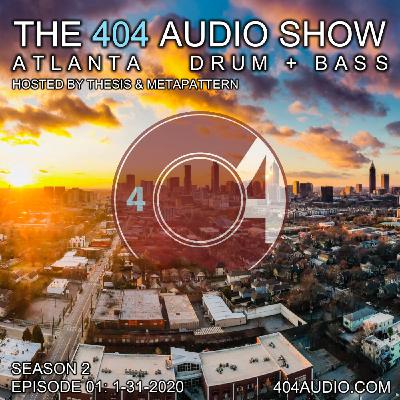The 404 Audio Show - Hosted by Thesis & MetaPattern [S2E01]