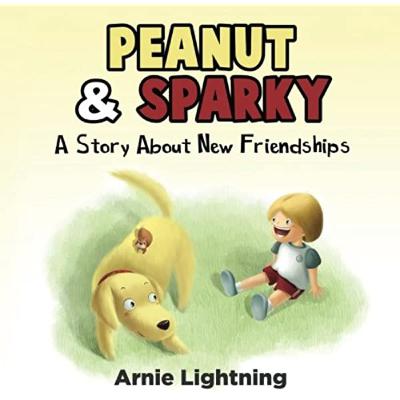Sparky and Peanut a story about new friendships Sparky and Peanut a story about new friendships