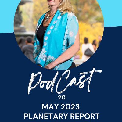 MAY 2023 Monthly Planetary Report MAY 2023 Monthly Planetary Report