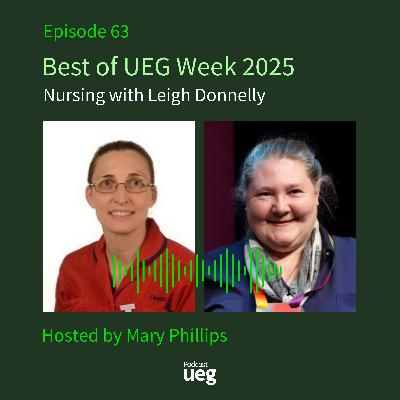 Best of UEG Week - Nursing with Mary Phillips and Leigh Donnelly