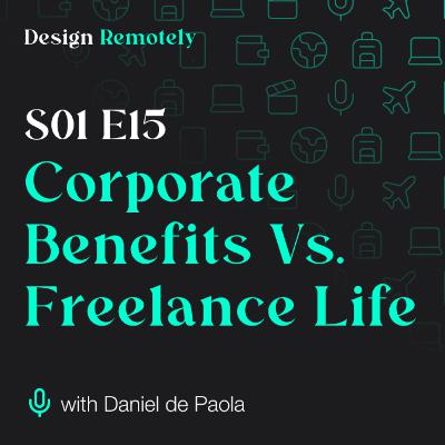 Corporate Benefits vs. Freelance Life