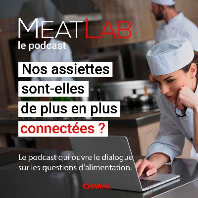 Nos assiettes sont-elles de plus en plus connectées ?