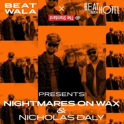 Beat Wala 24: Nightmares on Wax & Nicholas Daley talk Sound System Culture at Beat Hotel & about the making of Echo 45