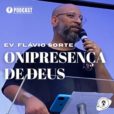 SÉRIE OS ATRIBUTOS DE DEUS EP 10 | ONIPRESENÇA DE DEUS | 17/05/2024 | EV. FLÁVIO SORTE | MBBETEL