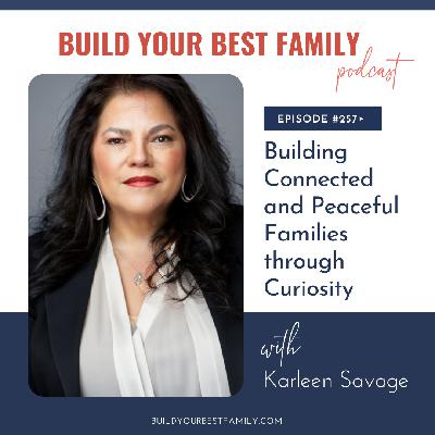Karleen Savage on Building Connected and Peaceful Families