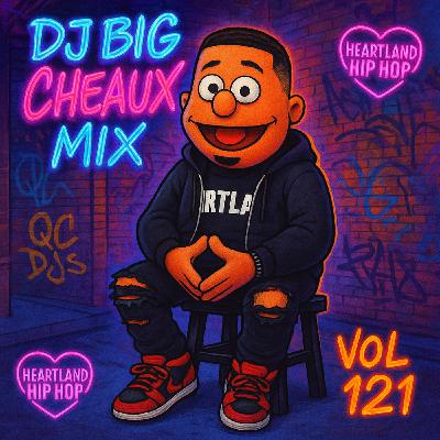 Episode 121: DJ Big Cheaux Mix Vol 121 Urban mix NSFW downloadable