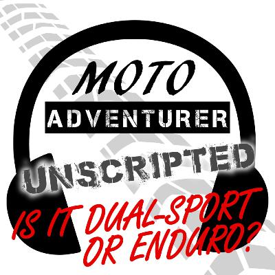 Unscripted Shortcut: What's the Difference Between an Enduro and a Dual Sport? Unscripted Shortcut: What's the Difference Between an Enduro and a Dual Sport?
