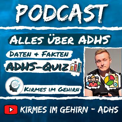 Alles über ADHS: Daten & Fakten zum Thema ADHS (ADHS-Quiz) Teil 1 - Kirmes im Gehirn - ADHS