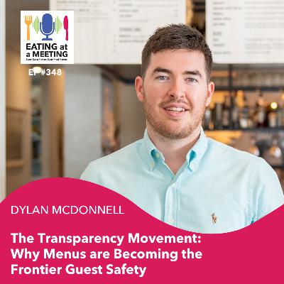 348: The Transparency Movement: Why Menus are Becoming the Frontier Guest Safety