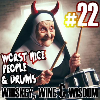 We're back! The Worst nice people & Drums