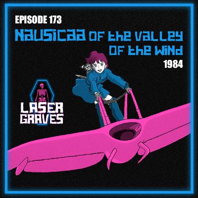 Episode 173: Nausicaa of the Valley of the Wind (1984)