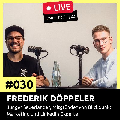 #030 Frederik Döppeler - Junger Sauerländer, Mitgründer von Blickpunkt Marketing und LinkedIn-Experte
