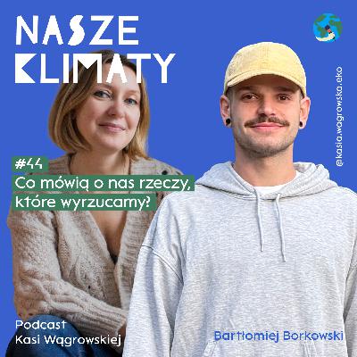 #44 Co mówią o nas rzeczy, które wyrzucamy? #44 Co mówią o nas rzeczy, które wyrzucamy?