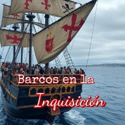 Barcos en la inquisición