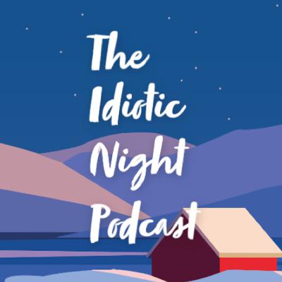 The Idiotic Night Podcast #2: Covid-19, My favorite game and more about me