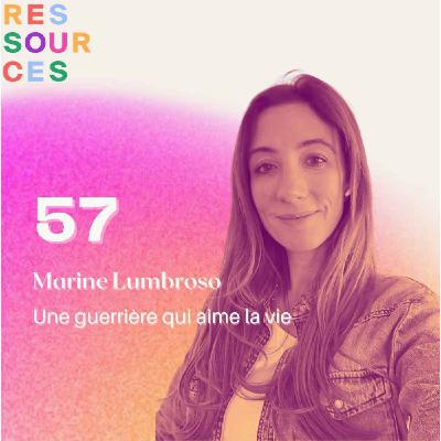 Marine, Une guerrière qui aime la vie