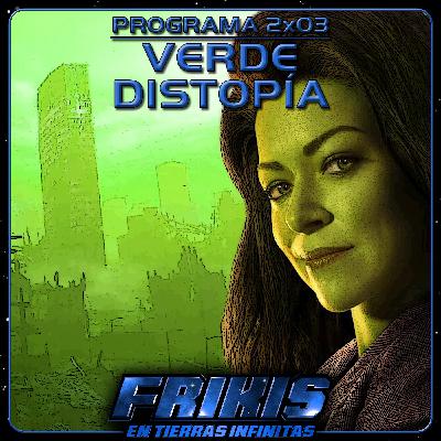 FENTI 2x03 - Verde Distopía - Frikis en Tierras Infinitas FENTI 2x03 - Verde Distopía - Frikis en Tierras Infinitas