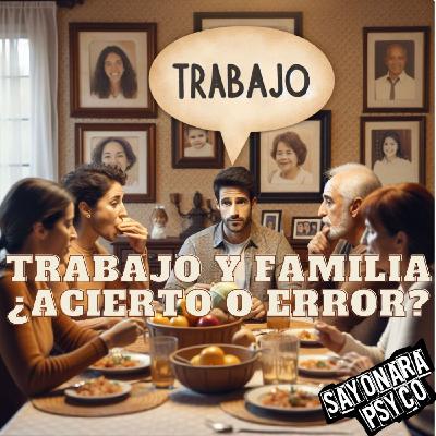 [Parte 1] Capítulo 13. Trabajo y familia ¿acierto o error?