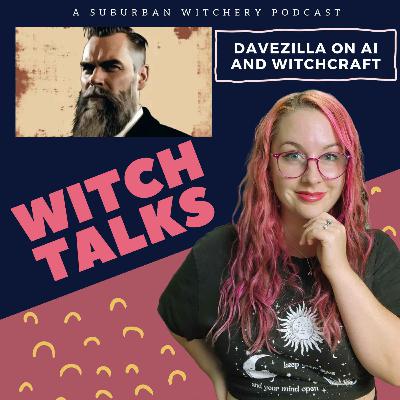 Witchcraft and AI with Davezilla