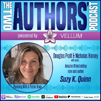 Pantsing with a Plotter Brain with Suzy K Quinn