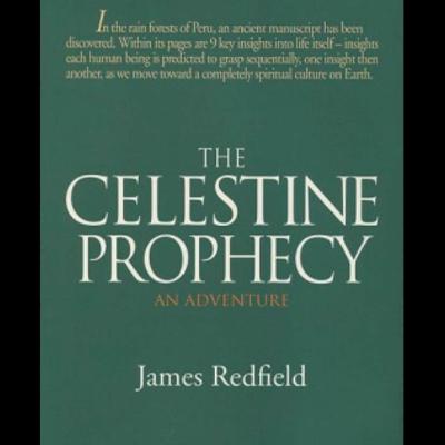 Episode 97-The Celestine Prophecy by James Redfield Episode 97-The Celestine Prophecy by James Redfield