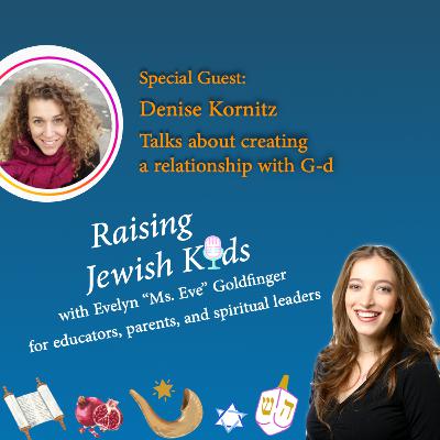 Creating a relationship with God with Denise Kornitz