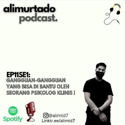 EP11SE1: Gangguan-gangguan & Layanan Psikolog Klinis !