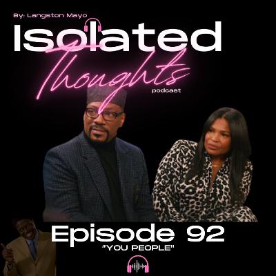 Ep.92- You People