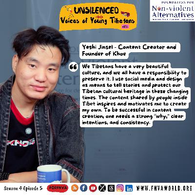 #Ep27 Unsilenced: Voices of Young Tibetans - Yeshi Jinsel la in conversation with Tenzing Damdul