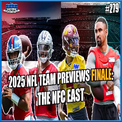 Episode 279 - 2025 NFL Team Previews FINALE: The NFC East