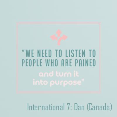 International Episode 7: Dan (Canada)