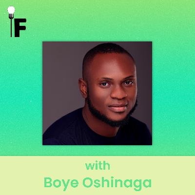 Improving Education with Boye Oshinaga | Ep.36