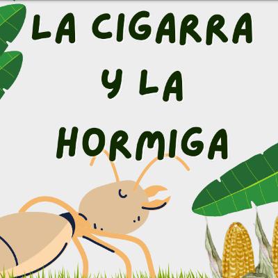 La Cigarra y La Hormiga