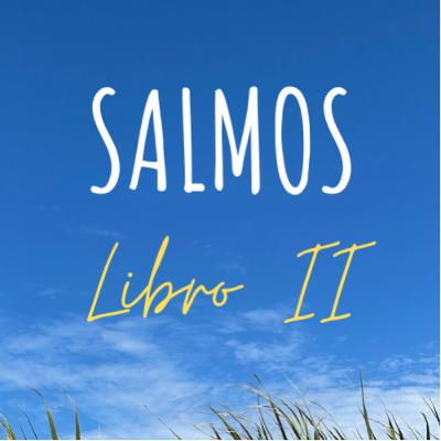 Salmos - Libro II Salmos - Libro II