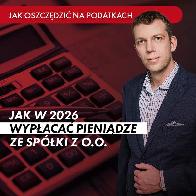 17 SPOSOBÓW Jak w 2026 LEGALNIE wypłacać pieniądze ze spółki z o.o.