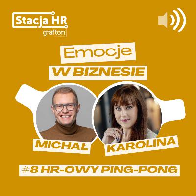 #8 HR-owy Ping-Pong: Emocje w biznesie.